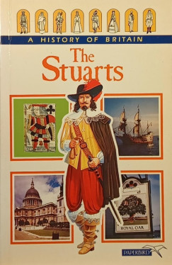Tim Wood - The Stuarts (A History of Britain)