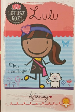 Kyla May - Lulu - �ljen a csillog�s!