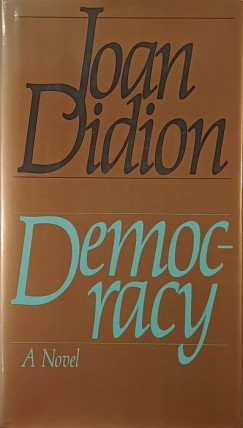 Joan Didion - Democracy