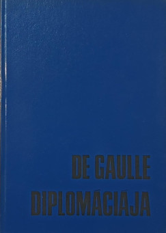 Salg� L�szl� - De Gaulle diplom�ci�ja