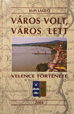 Kupi L�szl� - V�ros volt, v�ros lett