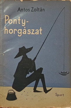 Antos Zoltán - Pontyhorgászat