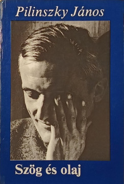 Pilinszky János - Szög és olaj