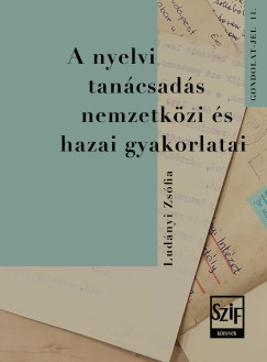 Lud�nyi Zs�fia - A nyelvi tan�csad�s nemzetk�zi �s hazai gyakorlatai