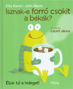 Etta Kaner - Isznak-e forr csokit a bkk?