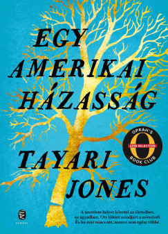 Tayari Jones - Egy amerikai hzassg