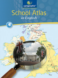 School Atlas in English - Atlasz az angol kttannyelv iskolk szmra