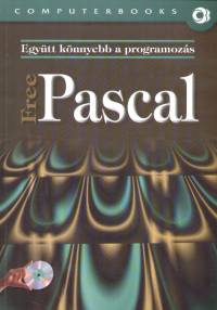 Benk Tiborn - Tth Bertalan - Egytt knnyebb a programozs - Free Pascal