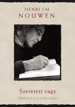 Henri J. M. Nouwen - Gabrielle Earnshaw  (Vl.) - Szeretett vagy