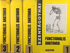 Szentágothai János - Functionalis anatomia I-III.