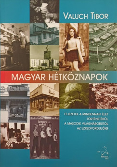 Valuch Tibor - Magyar htkznapok