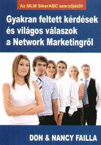 Nancy Failla - Don Failla - Gyakran feltett krdsek s vilgos vlaszok a Network Marketingrl