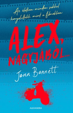 Jenn Bennett - Alex, nagyjából...