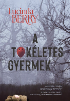 Lucinda Berry - A tkletes gyermek