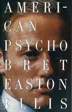Bret Easton Ellis - American Psyho