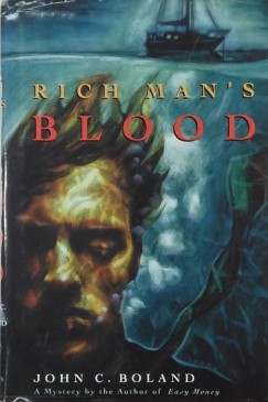 John C. Boland - Rich Man's Blood