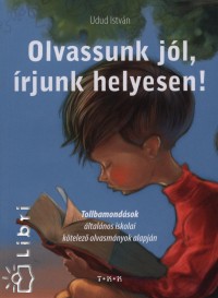 Udud Istvn - Olvassunk jl, rjunk helyesen!