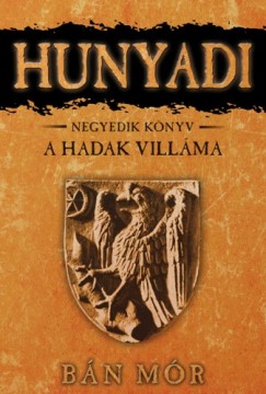 Bn Mr - Hunyadi - A Hadak Villma