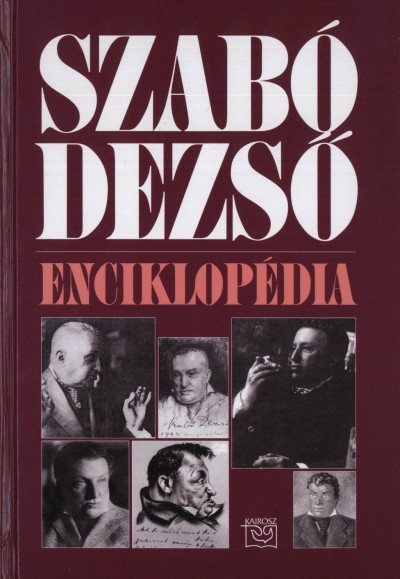 Könyv: Szabó Dezső - Enciklopédia (Szőcs Zoltán (Összeáll.))