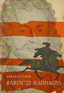 Barab�s Tibor - R�k�czi hadnagya