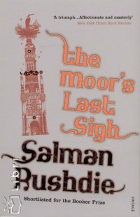 Salman Rushdie - The Moor's Last Sigh