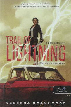 Rebecca Roanhorse - Trail of Lightning - A villmls nyomban
