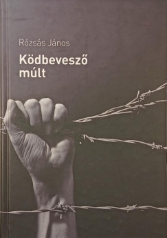Rózsás János - Ködbevesző múlt