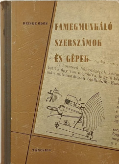 Becske �d�n - Famegmunk�l� szersz�mok �s g�pek