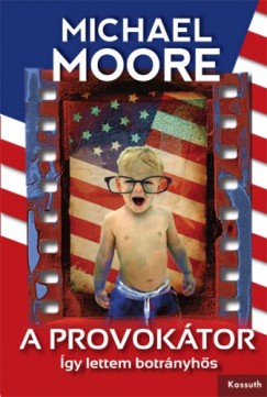 Michael Moore - A provoktor