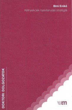 Bir� Enik� - K�tnyelv�ek nyelvtanul�si strat�gi�i