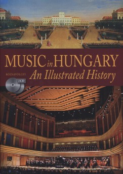 Krpti Jnos   (Szerk.) - Music in Hungary - An Illustrated History