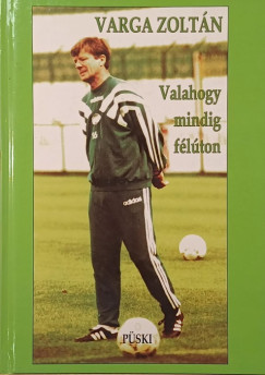 Varga Zoltán - Valahogy mindig félúton (dedikált)