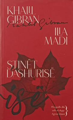 Kahlil Gibran - Elia Abu Madi - Stinet e dashurise