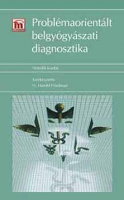 H. Harold Friedman - Problmaorientlt belgygyszati diagnosztika