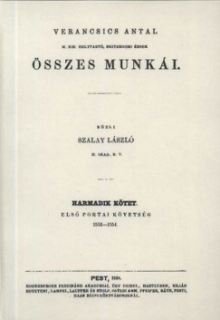 Szalay Lszl - Verancsics Antal sszes munki III. - Els portai kvetsg, 1553-1554