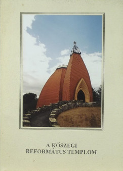 Lrincz Zoltn - A kszegi reformtus templom