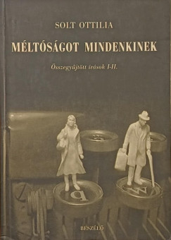 Solt Ottilia - Méltóságot mindenkinek