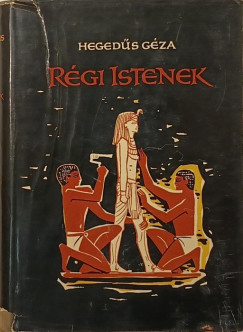 Hegeds Gza - Rgi Istenek