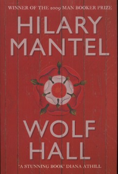 Hilary Mantel - Wolf Hall