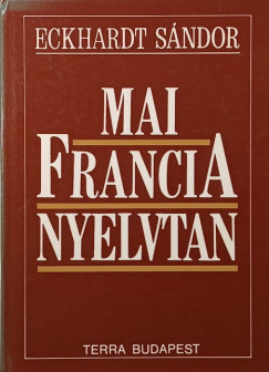 Dr. Eckhardt S�ndor - Mai francia nyelvtan