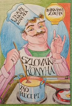 Brknyi Zoltn - Szlovk konyha