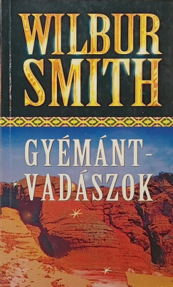 Wilbur Smith - Gy�m�ntvad�szok