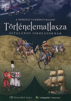 Hidas Gbor   (sszell.) - Miehle Jnos   (sszell.) - Sasi Attila   (sszell.) - A Nemzeti Tanknyvkiad trtnelem-atlasza ltalnos iskolsoknak