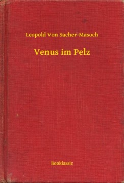 Leopold Von Sacher-Masoch - Venus im Pelz