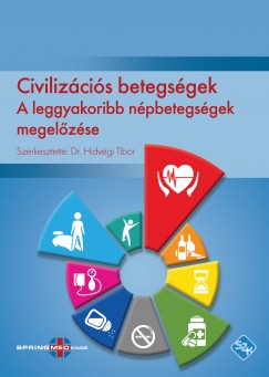 Dr. Hidvgi Tibor   (Szerk.) - Civilizcis betegsgek