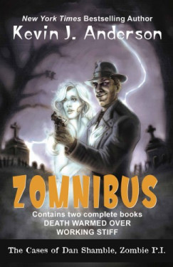 Kevin J. Anderson - Dan Shamble, Zombie P.I. Zomnibus