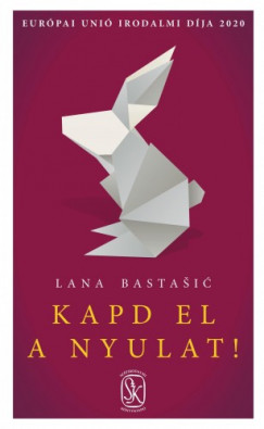 Lana Bastai - Kapd el a nyulat!