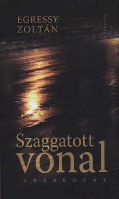 Egressy Zoltán - Szaggatott vonal