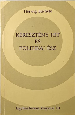 Herwig Bchele - Keresztny hit s politikai sz