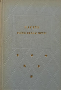 Jean Racine - Racine sszes drmai mvei